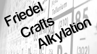 Friedel Crafts Alkylation [upl. by Qerat872]