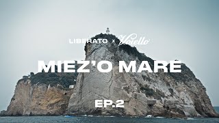 LIBERATO x Voiello  MIEZO MARE  Ep2 [upl. by Nawuq726]