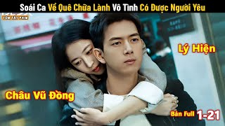 Review Phim Soái Ca Về Quê Vô Tình Có Người Yêu  SẮC XUÂN GỬI NGƯỜI TÌNH  Phim Ngôn Tình [upl. by Magna]