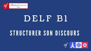 DELF B1  Comment structurer son discours à loral et à lécrit [upl. by Ayana127]