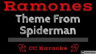 Ramones • Theme from Spiderman CC Karaoke Instrumental Lyrics [upl. by Lauryn]