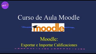 Moodle  como se exporta e importan calificaciones [upl. by Merl880]