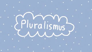 Pluralismus [upl. by Aehsel734]