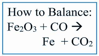 Balance Fe2O3  CO  Fe  CO2  Iron III Oxide  Carbon Monoxide [upl. by Haseefan]