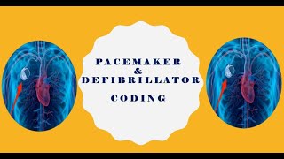 CARDIOVASCULAR SYSTEM CODING  PACEMAKER AND ICD CODING  MEDICLUX CODING TRAINING [upl. by Georgetta]