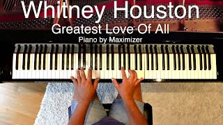 Whitney Houston  Greatest Love Of All  Solo Piano Cover  Maximizer [upl. by Yclek]