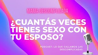 ¿Cuantas veces tienes sexo con tu esposo Lo engañarías si no te diera sexo [upl. by Alletneuq504]