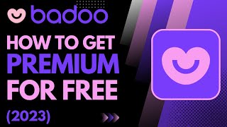 How to Get Badoo Premium for Free  100 Working  2023 [upl. by Stephenie]