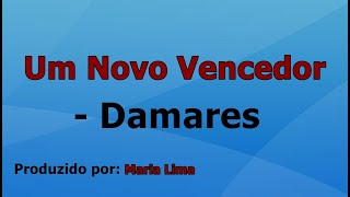 Um Novo Vencedor  Damares voz e letra [upl. by Eecats326]