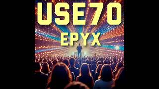 USE70  Epyx [upl. by Eruza557]