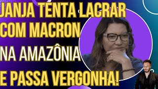 Janja dá uma de blogueirinha com Macron na Amazônia e vira piada [upl. by Ariada]