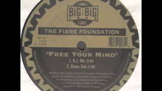 Fibre Foundation ‎ Free Your Mind Bonus Dub [upl. by Anej306]