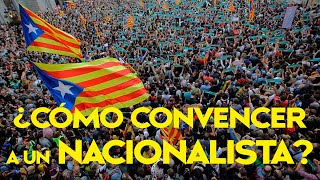 Cómo convencer a un nacionalista catalán [upl. by Yci]