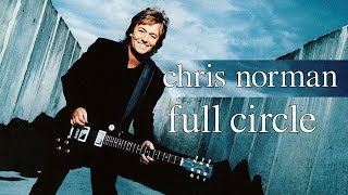 Chris Norman  Full Circle Full album 1999 [upl. by Wolff]