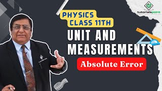 Class 11th – Absolute Error  Unit and Measurements  Tutorials Point [upl. by Sisenej]