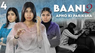 BAANI 2  Apno Ki Pariksha  S2 EP 4  Emotional Family Story  Anaysa [upl. by Robyn661]