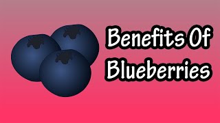 Health Benefits Of Blueberries  Nutrition Of Blueberries [upl. by Victory]