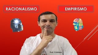 SEMELHANÇAS E DIFERENÇAS ENTRE EMPIRISMO E RACIONALISMO [upl. by Horvitz]