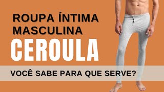 ROUPA ÍNTIMA MASCULINA  CEROULA [upl. by Resneps]