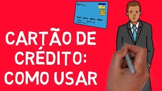 CARTÃO DE CRÉDITO como usar corretamente [upl. by Slifka421]