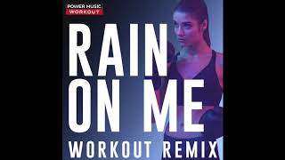 Rain On Me Workout Remix [upl. by Lamrej]