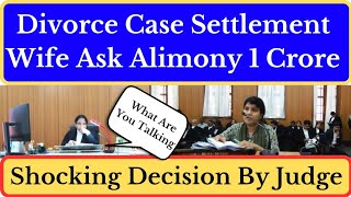 Divorce Case Settlement  Wife Ask Alimony 1 Crore  Shocking Decision By Judge  justice law [upl. by Airot645]