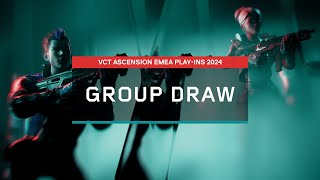 VCT Ascension EMEA PlayIns  Group Draw Show [upl. by Tonnie]