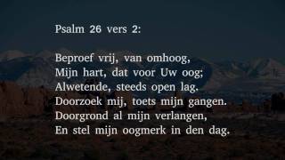 Psalm 26 vers 1 2 en 12  O Heer doe Gij mij recht [upl. by Ayotaj394]