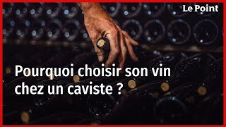 Pourquoi choisir son vin chez un caviste [upl. by Eicnan]