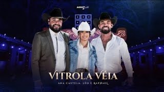 Ana Castela ft LeoeRaphael  Vitrola Veia DVD Herança Boiadeira [upl. by Asylla]