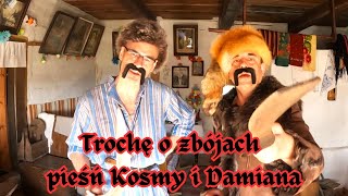 Trochę o zbójach  pieśń Kosmy i Damiana [upl. by Gomez266]