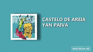 Yan Paiva  Castelo de Areia Álbum ATLAS [upl. by Lyrem403]