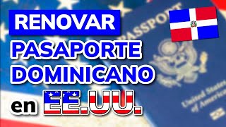 ¿CÓMO RENOVAR EL PASAPORTE DOMINICANO en ESTADOS UNIDOS  2024 [upl. by Ecydnarb]