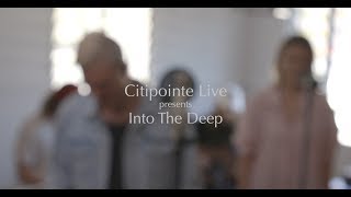 Into The Deep Acoustic  Citipointe Worship  Chardon Lewis [upl. by Yde]