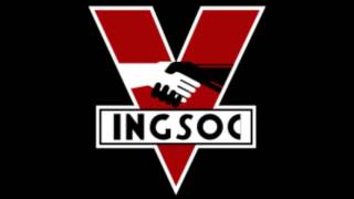 INGSOC Party Anthem [upl. by Pelligrini]