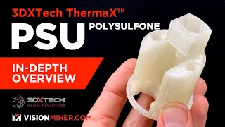 ThermaX PSU  PolySulfone HighTemperature Chemically Resistant Filament from 3DXTech 2021 Overview [upl. by Acirretal]