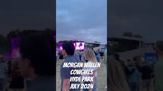 Morgan Wallen Live  Cowgirls  Hyde Park London July 2024 morganwallen morganwallenlive cowgirls [upl. by Epner829]