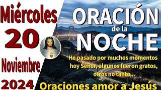 oración de la noche de hoy Miércoles 20 de noviembre de 2024  1 Juan 413 [upl. by Haile944]