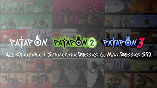 Patapon 1 2 amp 3  All Creature amp Structure Bosses  MiniBosses SFX [upl. by Skippie]