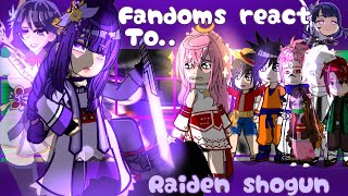 Fandoms react to Raiden shoguneigenshin impact fandoms react to each other [upl. by Starinsky635]