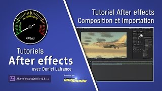 Tutoriels After effects en français  Création de composition et importation [upl. by Eirruc977]