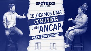 Colocamos uma COMUNISTA e um ANARCOCAPITALISTA para conversar sem que eles soubessem [upl. by Eryn290]