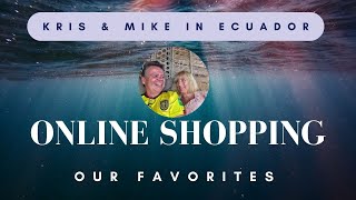 Kris and Mike in Ecuador  Online Shopping  Our favorites [upl. by Eelrefinnej]