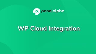 PanelAlpha with WP Cloud  5 minutes tutorial [upl. by Standley884]