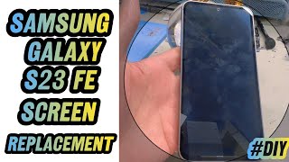 Samsung Galaxy S23 FE Screen Replacement  Full Display DIY [upl. by Baylor]