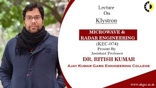 Klystron Microwave and Radar Engineering Lecture 04 By Mr Ritish Kumar AKGEC [upl. by Shep]