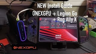 NEW Install Guide ONEXGPU 1 and 2 For Legion Go And Rog Ally X  The Fully Loaded Edition [upl. by Starobin]