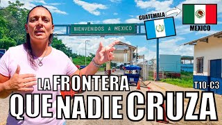 😱 Así ENTRAMOS a MÉXICO 🇲🇽 ¿Porqué NADIE PASA por acá 👉 Frontera Sur El Ceibo Guatemala 🇬🇹 [upl. by Kamilah]