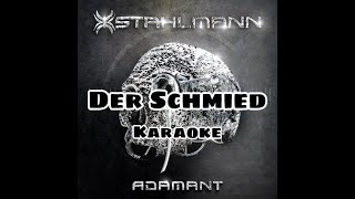 Der Schmied  Stahlmann  Karaoke [upl. by Araccot]