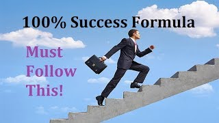 100 Success Formula Must Follow This  Success Must Be Attained By You [upl. by Carmela]